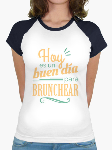 Camiseta mujer brunch lover "Hoy es un buen día para brunchear" - color sobre blanco