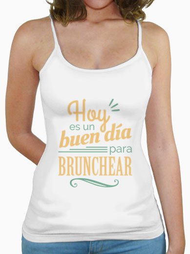 Camiseta mujer brunch lover "Hoy es un buen día para brunchear" - color sobre blanco