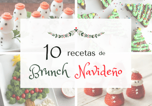 Las recetas que necesitas para tu brunch Navideño